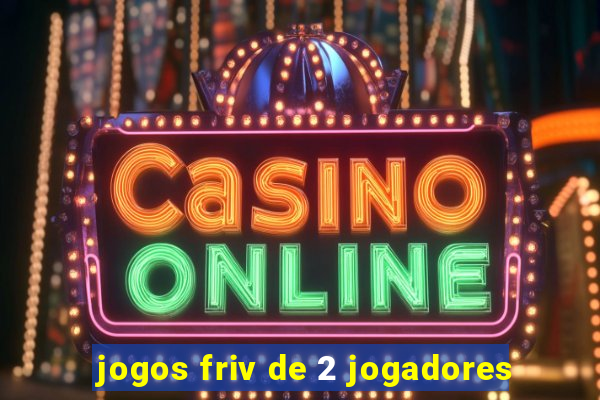 jogos friv de 2 jogadores